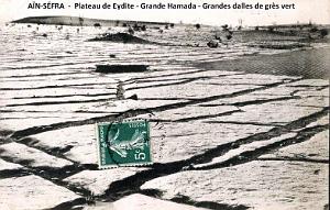AIN SEFRA - PLATEAU DE EYDITE - GRANDE HAMADA - GRANDES DALLES DE GRES VERT - 1904